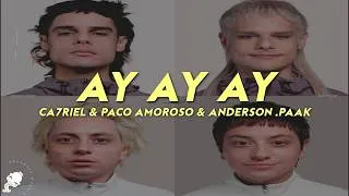 Thumbnail: CA7RIEL & Paco Amoroso, Anderson .Paak - Ay Ay Ay (Letra)