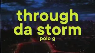 Thumbnail: Polo G - Through da Storm