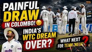 Thumbnail: PAINFUL DRAW IN COLOMBO! 😔 INDIA’S WTC DREAM OVER? | WHAT NEXT FOR TEAM INDIA?
