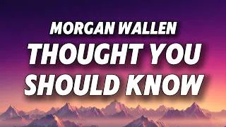 Thumbnail: Morgan Wallen - Thought You Should Know (Lyrics)
