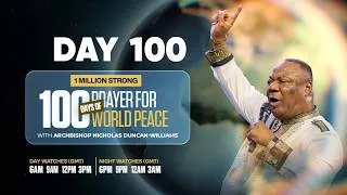 Thumbnail: 100 Days of Prayer for World Peace - Day 100 | with Archbishop Nicholas Duncan-Williams