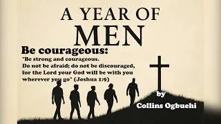 Thumbnail: A Year of Men : July week 2 Be courageous:
