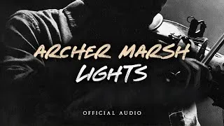 Thumbnail: Archer Marsh - Lights (Official Audio)
