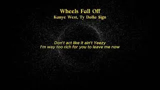 Thumbnail: Wheels Fall Off Lyrics - Kanye West, Ty Dolla $ign