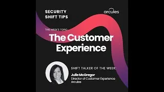 Thumbnail: Arcules Security Shift Tips: Video #4 with Julie McGregor