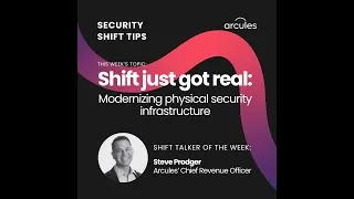 Thumbnail: Arcules Security Shift Tips: Video #1 with Steve Prodger