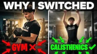 Thumbnail: Why Calisthenics Is Better Than The Gym (My Honest Switch)