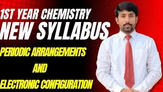 Thumbnail: 1st Year Chemistry Chapter 1|Periodic Arrangement & Electronic Configuration|New Syllabus|FSc Part 1