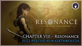 Thumbnail: RESONANCE: A PLAGUE TALE LEGACY | CHAPTER VIII - RESONANCE [PLATINUM WALKTHROUGH]