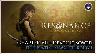 Thumbnail: RESONANCE: A PLAGUE TALE LEGACY | CHAPTER VII - DEATH IT SOWED [PLATINUM WALKTHROUGH]