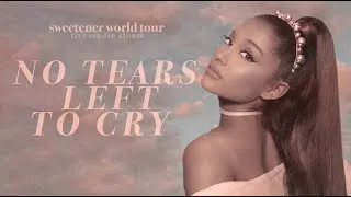 Thumbnail: Ariana Grande - no tears left to cry (sweetener world tour: live studio version w/ note changes)