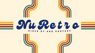 Thumbnail: 2023 NuRetro Mix (ElectroFunk, NuDisco, Deep House, Funky Tech) | Ark's Anthems vol 77