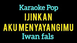 Thumbnail: KARAOKE IJINKAN AKU MENYAYANGIMU IWAN FALS