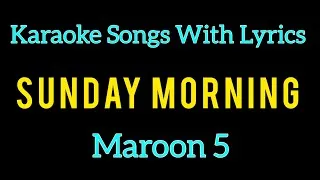 Thumbnail: KARAOKE SONGS WITH LYRICS - SUNDAY MORNING - MAROON 5