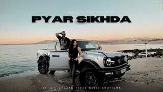 Thumbnail: Pyar Sikhda – Armaan Paras | Prod Chmpionx | New Punjabi Song 2025