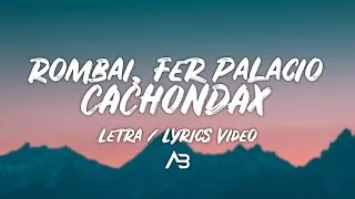 Thumbnail: Rombai, Fer Palacio - CACHONDAX (Letra / Lyrics Video)