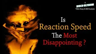 Thumbnail: Why Reaction Speed Might Be The Most Disappointing Disco Elysium Skill | A Disco Elysium Video Essay