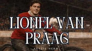 Thumbnail: Speedway Riders of Yesteryear: Lionel Van Praag - Aussie Hero