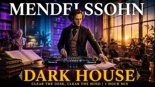 Thumbnail: MENDELSSOHN x Dark House | Clear the Desk, Clear the Mind | 1 Hour Mix