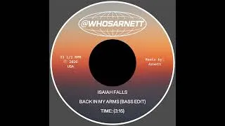 Thumbnail: Isaiah Falls: Back In My Arms (ATL/Miami Bass Remix by Arnett)