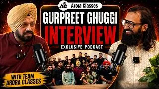 Thumbnail: Gurpreet Ghuggi Interview | Gurpreet Ghuggi Podcast | Gurpreet Singh Ghuggi Visits Arora Classes !!