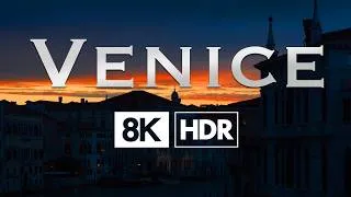 Thumbnail: Venice, Italy | 8K 60p HDR (Dolby Vision)