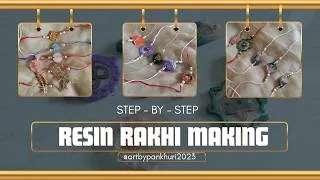 Thumbnail: Resin Rakhi Making || Step - By - Step Process || DIY Rakhi Making @artbypankhuri2023