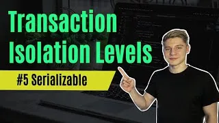 Thumbnail: Serializable Isolation Level with Real-World Examples | Transaction Isolation Levels #5