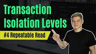 Thumbnail: Repeatable Read Isolation Level with Real-World Examples | Transaction Isolation Levels #4