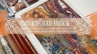 Thumbnail: Bold Abstract Mixed Media Painting | Watercolor, Gold & Expressive Mark Making