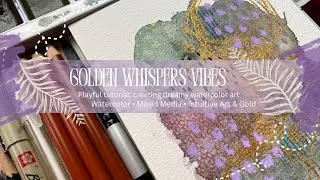 Thumbnail: Colors, Texture & Gold: Creating a Dreamy Abstract Watercolor – Relaxing Art Tutorial