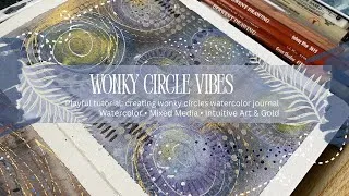Thumbnail: Wonky Circles: Mixed Media Watercolor Abstract Painting | Relaxing Art Journal Process