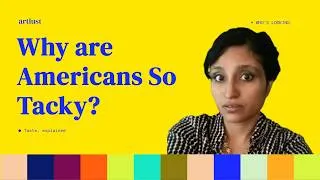 Thumbnail: Why are Americans Tacky? Taste and American Culture