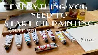 Thumbnail: Everything You Need To Start Oil Painting + Extras!