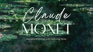Thumbnail: Claude Monet artworks with classic music