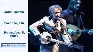 Thumbnail: "John Brown" - Bob Dylan's unapologetic, anti-war polemic, from Toronto, ON, November 8, 2001