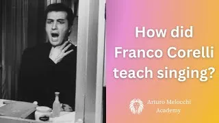 Thumbnail: How Franco Corelli Really Taught Singing