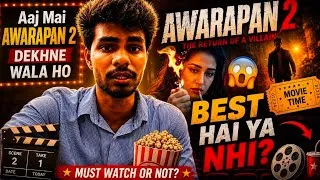Thumbnail: Aaj awarapan 2 movie dekhne wala ho best hai yaa nhi saiyaara se achha hoga