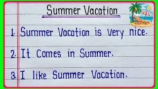 Thumbnail: Summer Vacation essay in english || 10 lines on Summer Vacation || Summer Vacation essay writing 