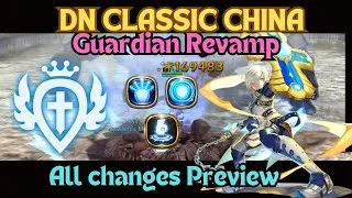 Thumbnail: Guardian Revamp Preview | Dragon Nest Classic CN