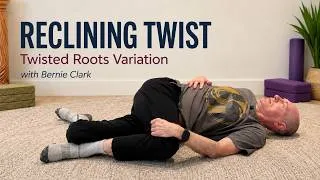 Thumbnail: Reclining Twist (Twisted Roots Variation) | Yin Yoga with Bernie Clark