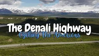 Thumbnail: Denali Highway | Cycling Alaska to Argentina EP 4