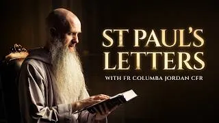 Thumbnail: Official Trailer: St. Paul's Letters with Fr. Columba Jordan || Ascension & Called To More