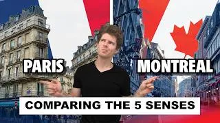 Thumbnail: Paris 🇫🇷 vs Montréal 🇨🇦 | Comparing the Senses