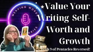 Thumbnail: Value Your Writing Self-worth & Growth - 9 of Pentacles Reversed