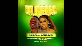 Thumbnail: Unjuruku by Siliboi ft Asha DMK –mp3