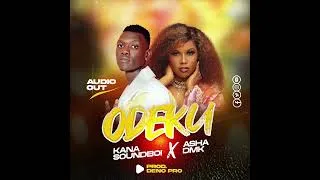 Thumbnail: ODEKU –Kana Soundboi & Asha DMK audio