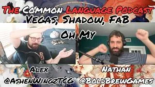 Thumbnail: EP 56 Vegas, Shadow, FaB, Oh My! | The Common Language Podcast | Flesh and Blood TCG