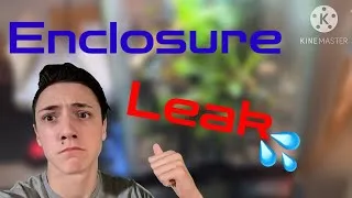 Thumbnail: My Beautiful Enclosure LEAKED!!!