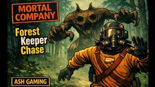 Thumbnail: Forest Keeper Chase in Mortal Company | ASH GAMING